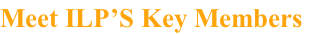 Meet ILP’S Key Members