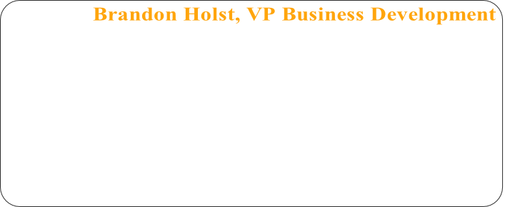 Brandon Holst, VP Business Development
